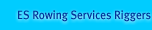 ES Rowing Services Riggers